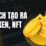 Cách tạo ra token và nft phát triển dự án